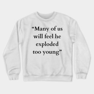 Exploded too young Garth Marenghi’s Darkplace Crewneck Sweatshirt